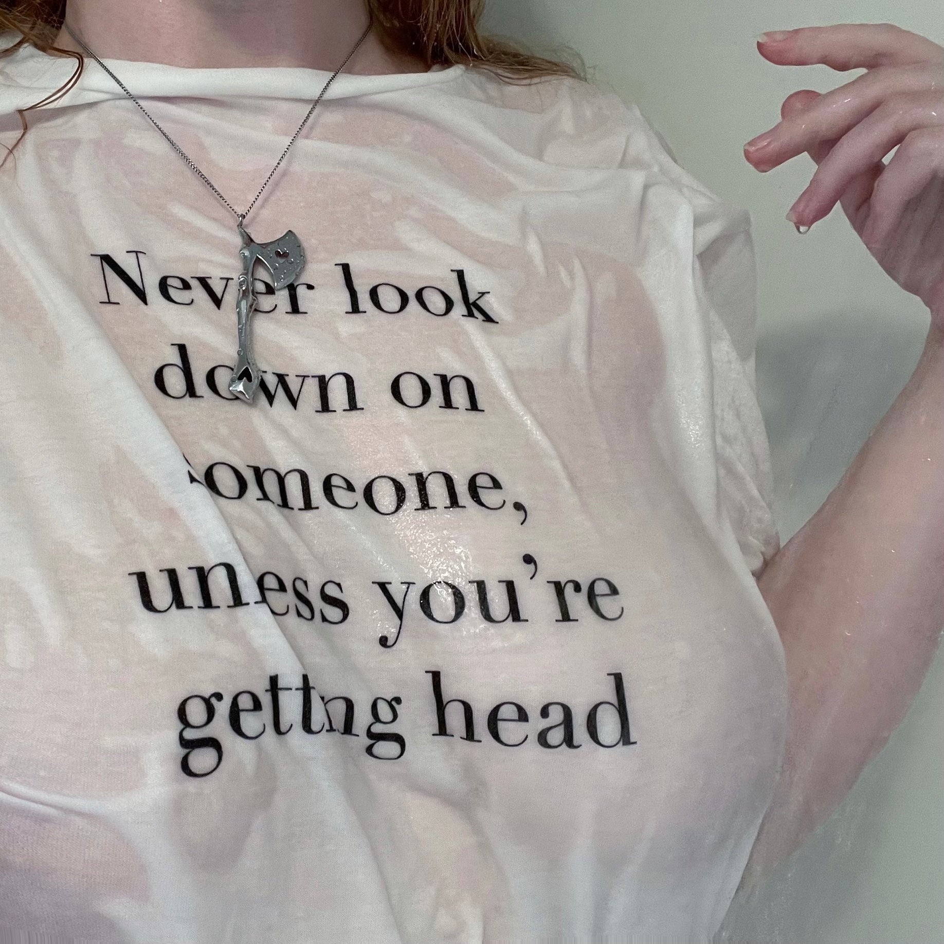 Never Look Down On Someone T-Shirt